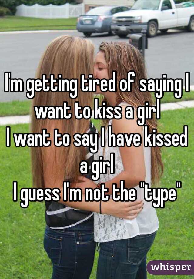 I Wan To Kiss A Girl